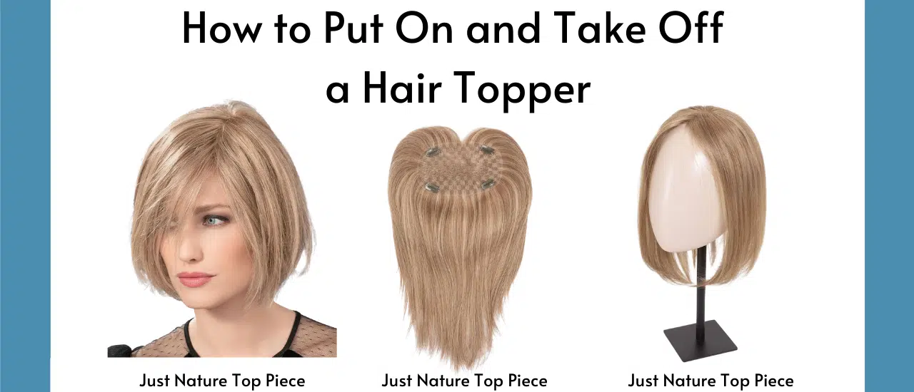 How to Put On and Take Off a Hair Topper