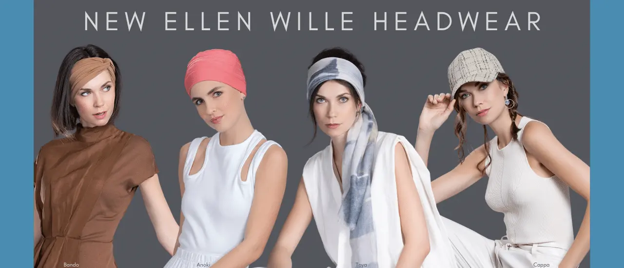 New Ellen Wille Head Wear | Scarves Hats Turbans | Perfect for Hair Loss